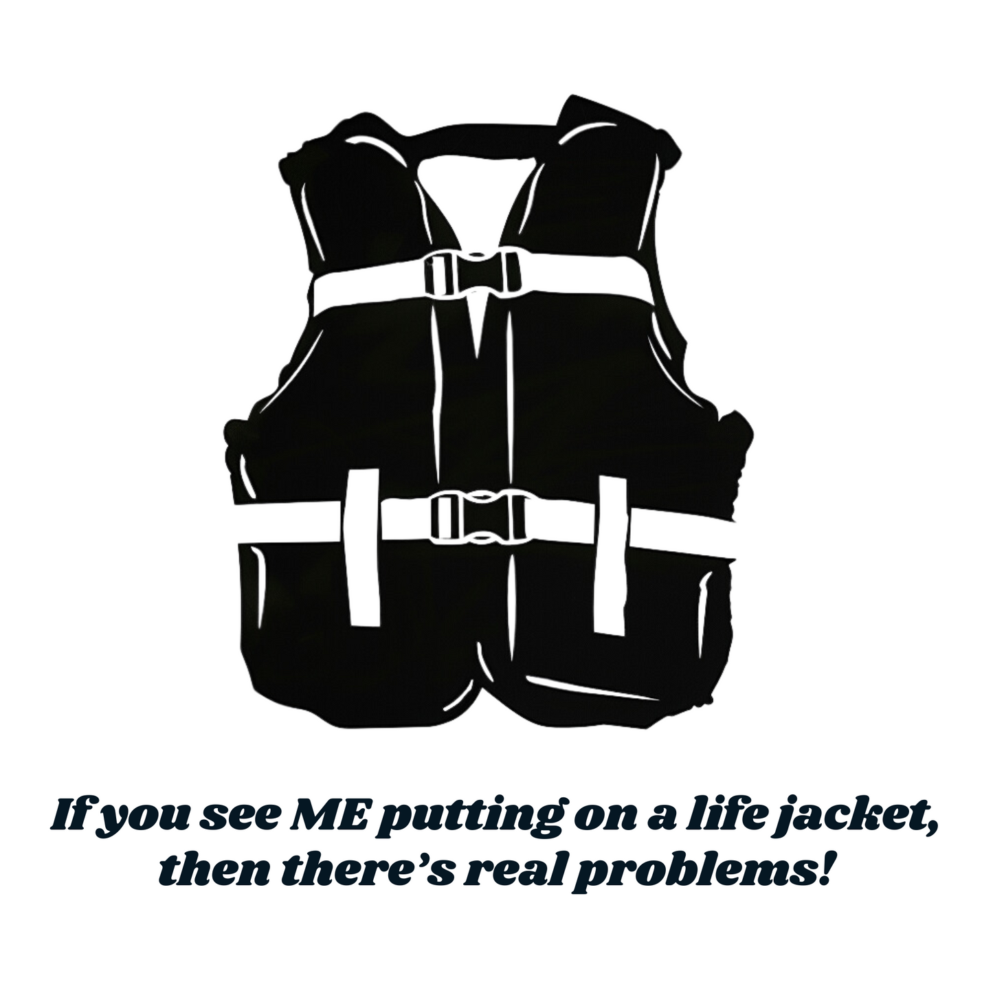 'If you see me putting on a life jacket' Boat Mug