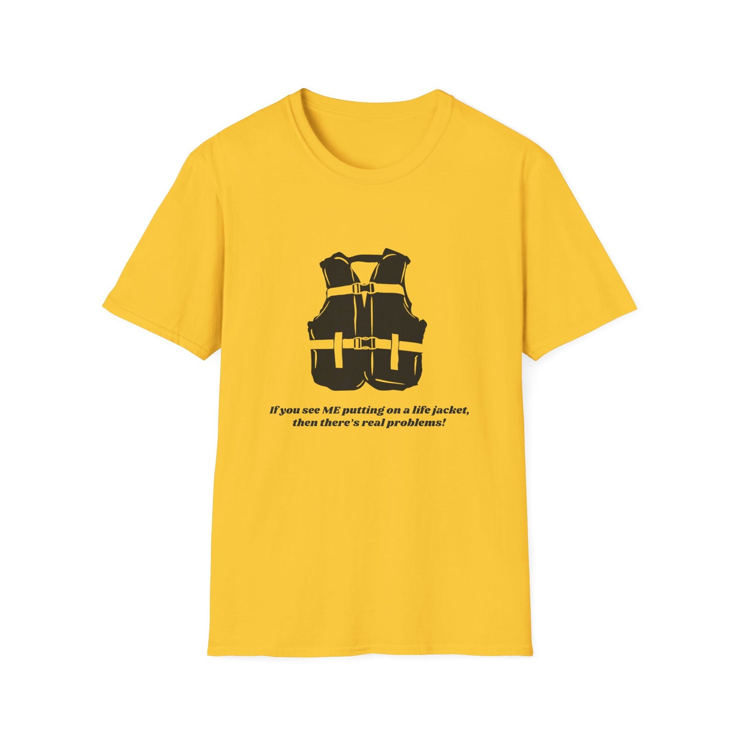 "If you see me in a lifejacket" Boat T-Shirt